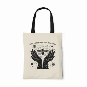 Carry a Little Magic With You Always Tote Bag